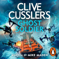 Clive Cussler's Ghost Soldier - Mike Madden