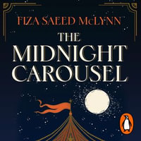 The Midnight Carousel - Fiza Saeed McLynn