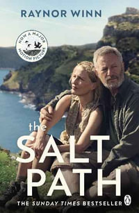 The Salt Path : The prize-winning, Sunday Times bestseller from the million-copy bestselling author - Raynor Winn