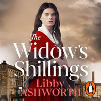 The Widow's Shillings - Libby Ashworth