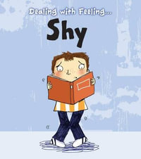 Shy : Dealing with Feeling... - Isabel Thomas