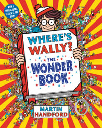 Where's Wally? The Wonder Book : Where's Wally Series : Book 5 - Martin Handford