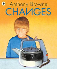 Changes - Anthony Browne