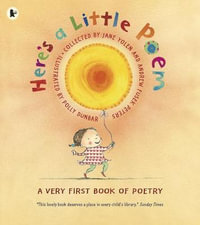 Here's A Little Poem : A Very First Book of Poetry - Jane Yolen