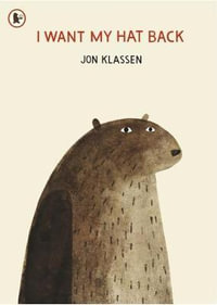 I Want My Hat Back : The Hat Trilogy - Jon Klassen