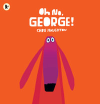 Oh No, George! - Chris Haughton