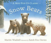 Snow Bears : A Mini Pop-up Classic - Martin Waddell