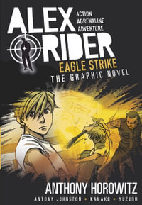 Eagle Strike Graphic Novel : Alex Rider - Anthony Horowitz