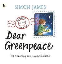 Dear Greenpeace : 25th Anniversary Edition - Simon James