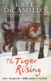 The Tiger Rising - Kate DiCamillo