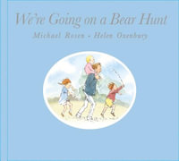 We're Going On A Bear Hunt : Deluxe - Michael Rosen