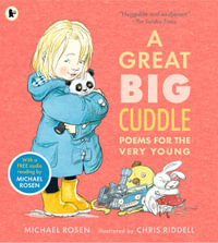 A Great Big Cuddle: Poems for the Very Young : Scan The QR Code To Get A Free Audio Recording - Michael Rosen