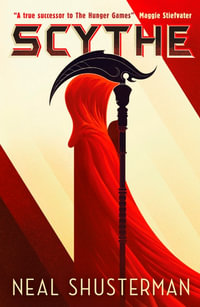 Scythe : Arc of a Scythe Series: Book 1 - Neal Shusterman