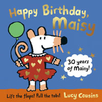 Happy Birthday, Maisy : Maisy - Lucy Cousins