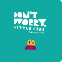 Don't Worry, Little Crab - Chris Haughton