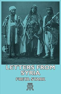 Letters from Syria - Freya Stark