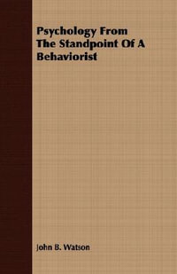 Psychology from the Standpoint of a Behaviorist - John B. Watson