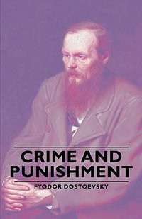 Crime and Punishment - Fyodor Dostoevsky