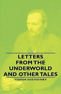 Notes from the Underground - Fyodor Dostoevsky