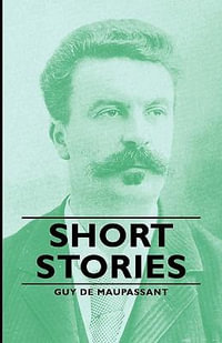 Short Stories - Guy de Maupassant