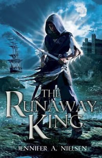 The Runaway King : Ascendance Trilogy - Jennifer A. Nielsen