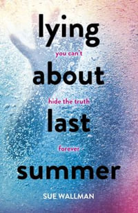 Lying About Last Summer : Blood Guard - Sue Wallman