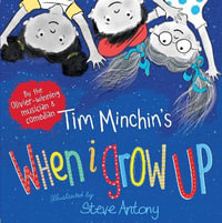 When I Grow Up - Tim Minchin