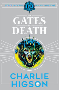 Fighting Fantasy: The Gates of Death : Fighting Fantasy: Book 11 - Charlie Higson