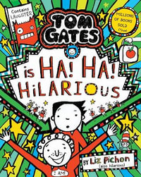 Tom Gates Ha! Ha! Hilarious HB : Tom Gates - Liz Pichon