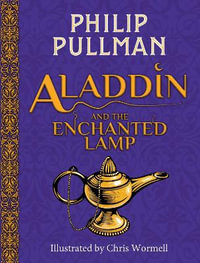 Aladdin and the Enchanted Lamp - Philip Pullman