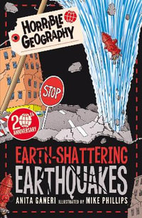 Earth-Shattering Earthquakes : Horrible Geography - Anita Ganeri