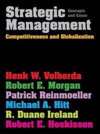 Strategic Management : Competitiveness & Globalization: Concepts & Cases - Michael A. Hitt