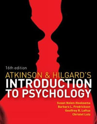 Atkinson and Hilgard's Introduction to Psychology - Susan Nolen-Hoeksema