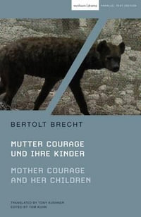 Mother Courage and Her Children : Modern Plays Parallel Text Editions, Bilingual edition - Bertolt Brecht