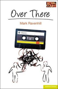 Over There : Modern Plays - Mark Ravenhill