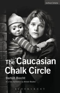 The Caucasian Chalk Circle : Modern Plays - Bertolt Brecht