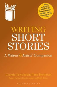 Writing Short Stories : A Writers' and Artists' Companion - Courttia Newland