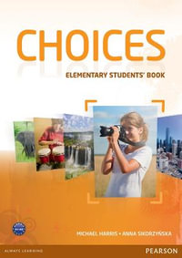 Choices Elementary Students' Book : Choices - Michael Harris