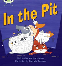 Bug Club Phonics - Phase 2 Unit 4 : In the Pit - Monica Hughes