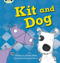 Bug Club Phonics - Phase 2 Unit 3 : Kit and Dog - Jeanne Willis