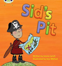 Bug Club Phonics - Phase 2 Unit 1-2 : Sid's Pit - Emma Lynch