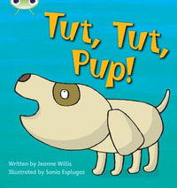 Bug Club Phonics - Phase 2 Unit 4 : Tut Tut Pup - Jeanne Willis