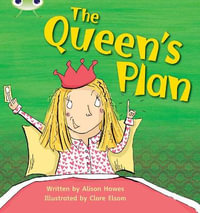 Bug Club Phonics - Phase 3 Unit 9 : The Queen's Plan - Alison Hawes