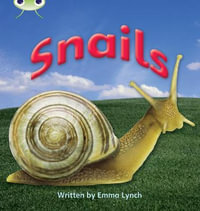 Bug Club Phonics - Phase 4 Unit 12 : Snails - Emma Lynch