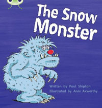 Bug Club Phonics - Phase 5 Unit 17 : The Snow Monster - Paul Shipton