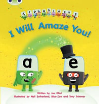 Bug Club Phonics - Phase 5 Unit 14 : I Will Amaze You! - Joe Elliot