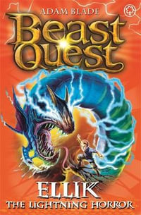 Beast Quest The Lost World Series: Ellik the Lightning Horror : Beast Quest: Book 41 - Adam Blade