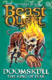 Doomskull the King of Fear : Beast Quest - Master of the Beasts : Book 60 - Adam Blade