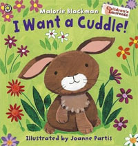 I Want a Cuddle! - Malorie Blackman