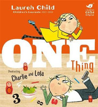 One Thing : Charlie and Lola - Lauren Child